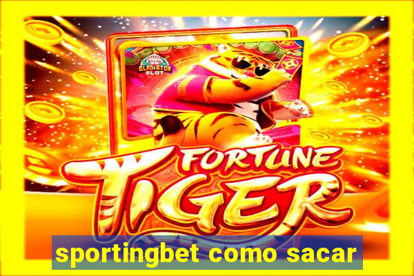 sportingbet como sacar