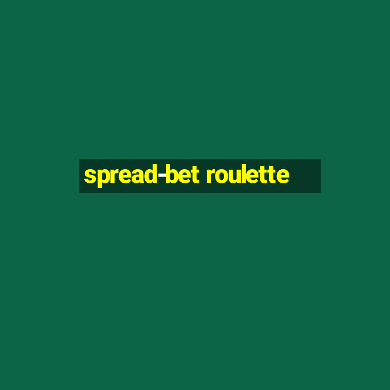 spread-bet roulette