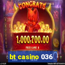 bt casino 036