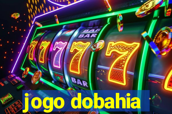 jogo dobahia