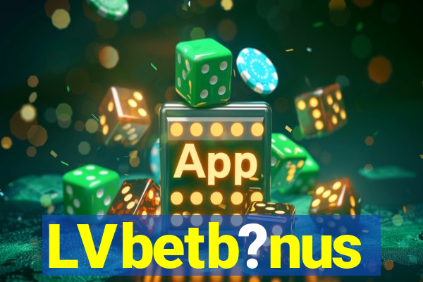 LVbetb?nus