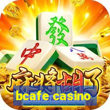 bcafe casino