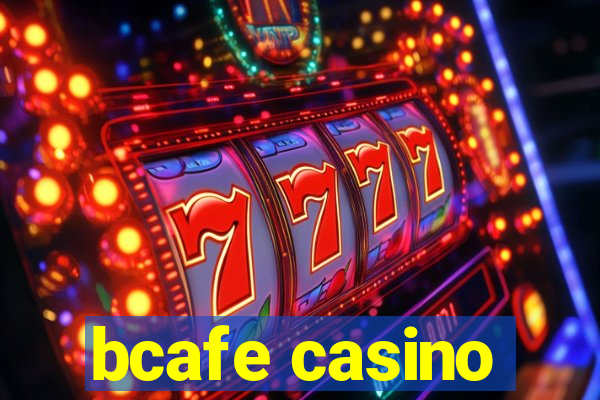 bcafe casino