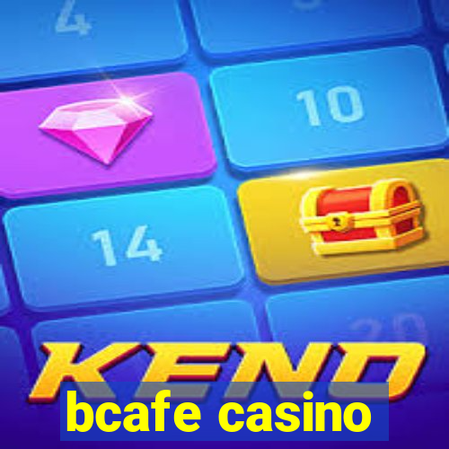 bcafe casino