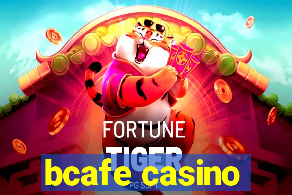 bcafe casino