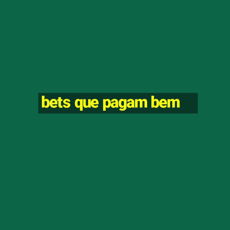 bets que pagam bem