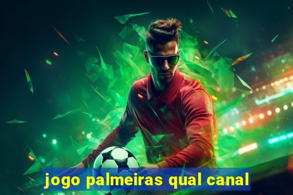 jogo palmeiras qual canal