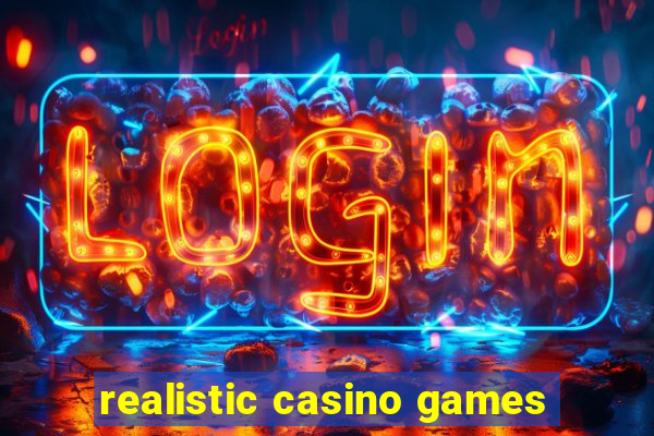 realistic casino games