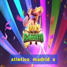 atletico madrid x real madrid palpite