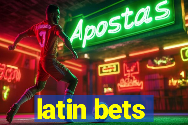 latin bets