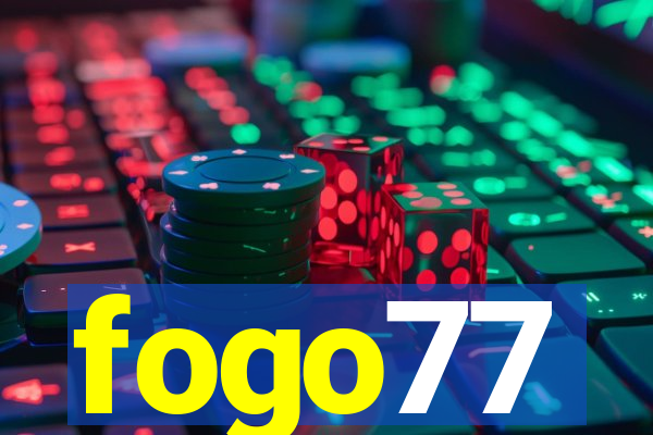 fogo77