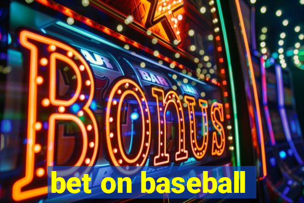 bet on baseball