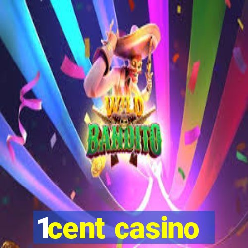 1cent casino