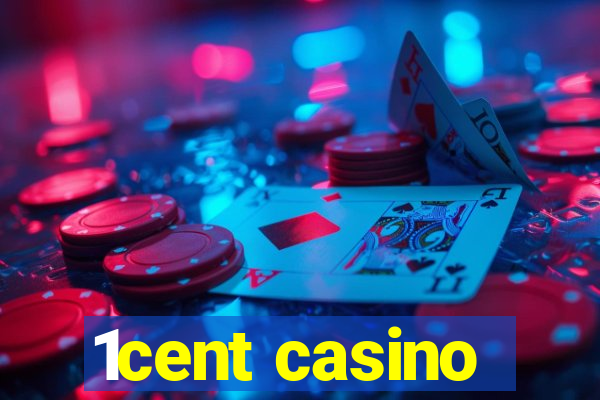 1cent casino