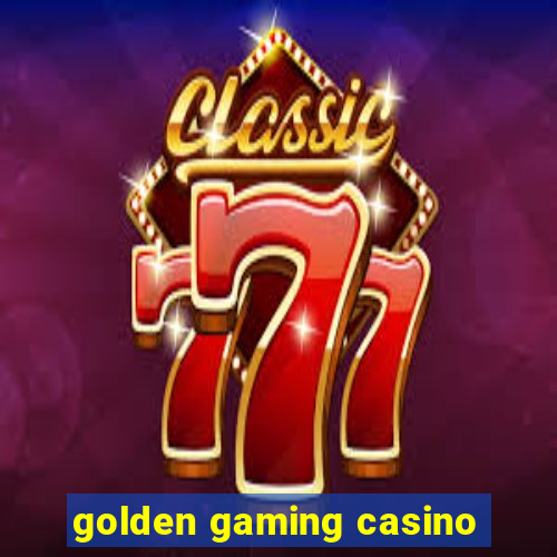 golden gaming casino