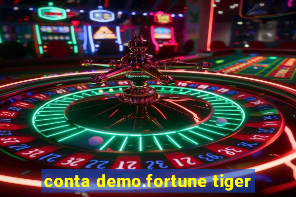 conta demo.fortune tiger