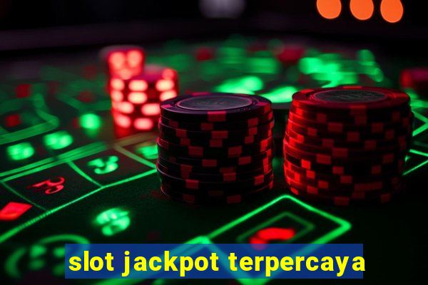 slot jackpot terpercaya