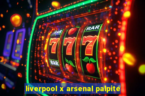 liverpool x arsenal palpite