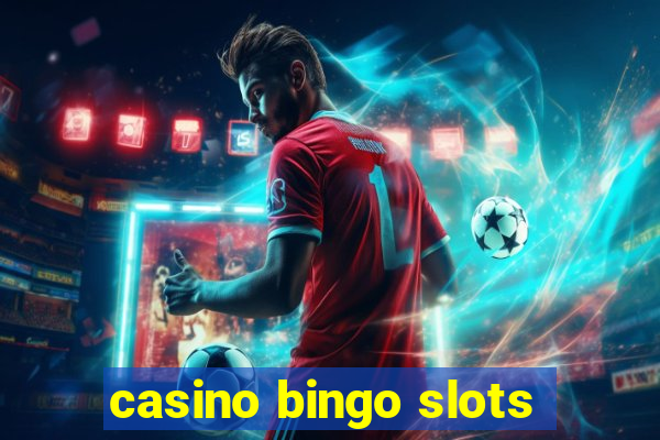 casino bingo slots