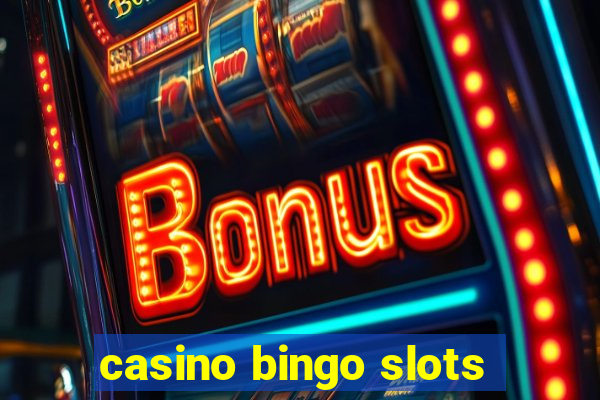 casino bingo slots