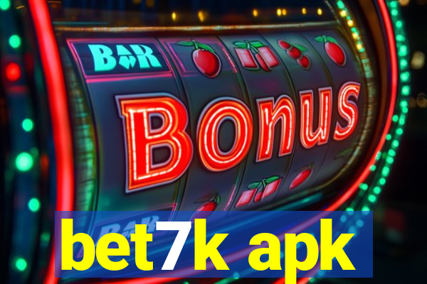 bet7k apk