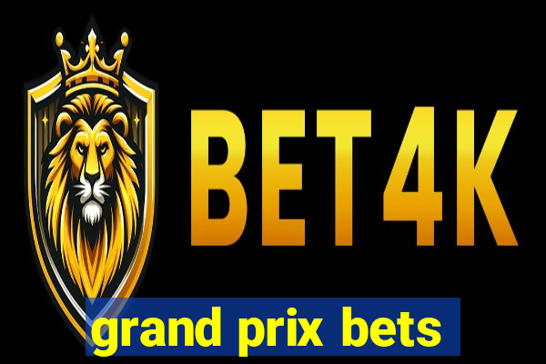 grand prix bets