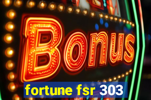 fortune fsr 303