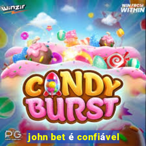 john bet é confiável