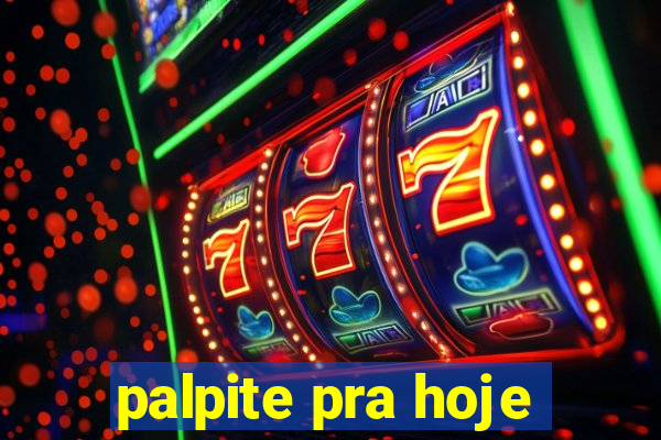 palpite pra hoje