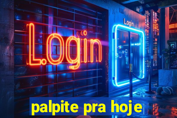 palpite pra hoje