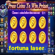 fortuna laser