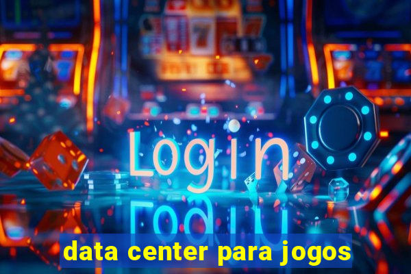 data center para jogos