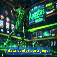 data center para jogos