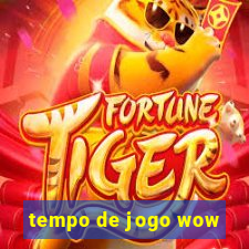 tempo de jogo wow