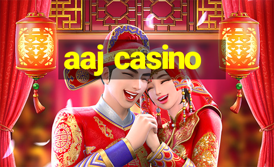 aaj casino