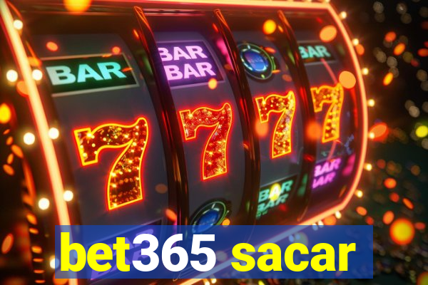 bet365 sacar