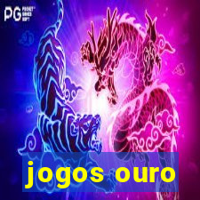 jogos ouro