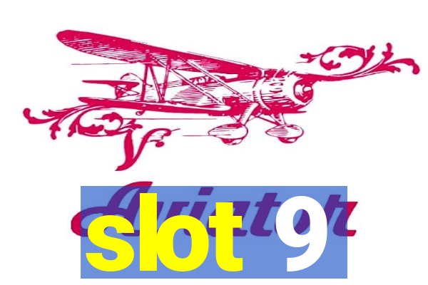 slot 9