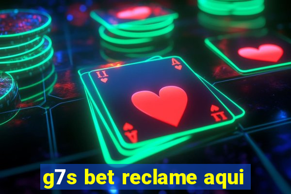 g7s bet reclame aqui