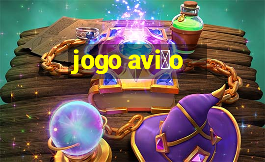 jogo avi茫o