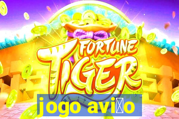 jogo avi茫o