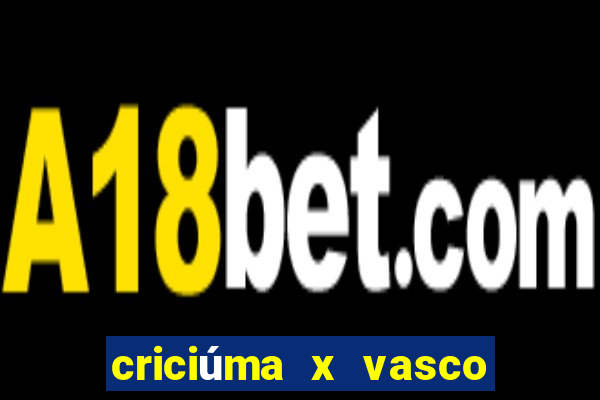 criciúma x vasco da gama