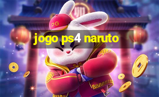 jogo ps4 naruto