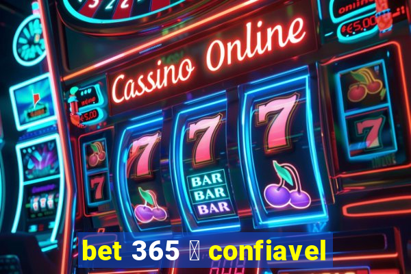 bet 365 茅 confiavel