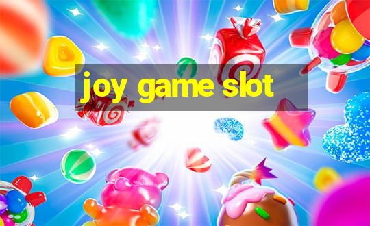 joy game slot