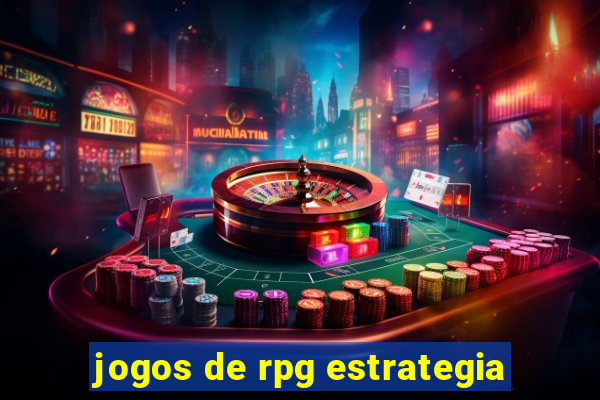 jogos de rpg estrategia