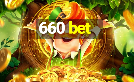 660 bet