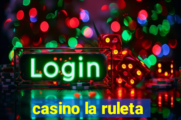 casino la ruleta