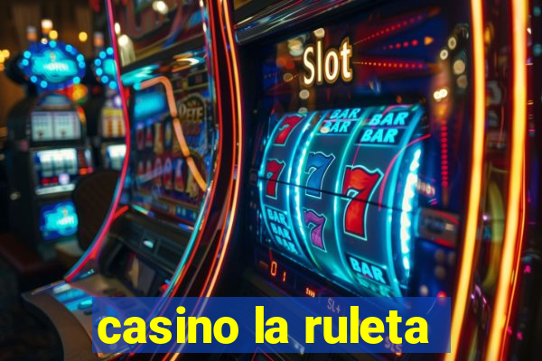 casino la ruleta