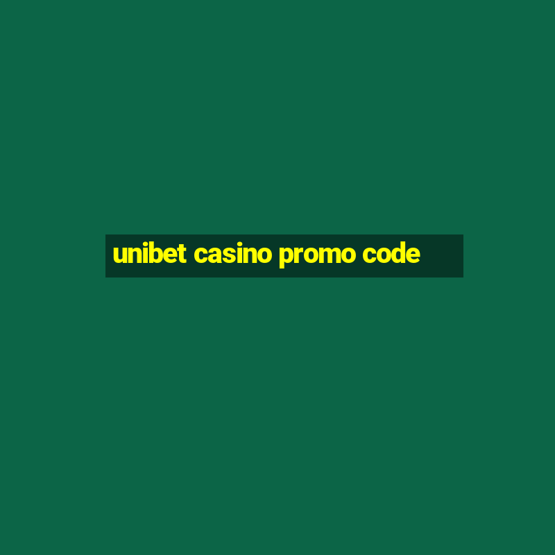 unibet casino promo code